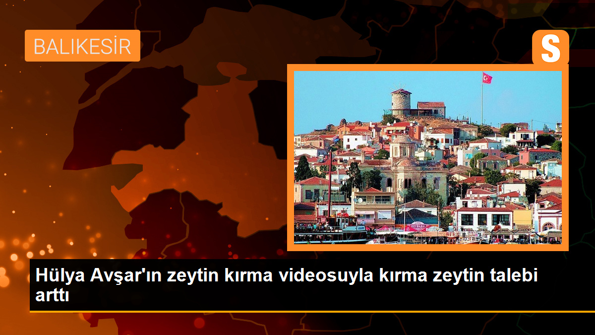 Hülya Avşar’ın zeytin kırma videosuyla kırma zeytine talep arttı