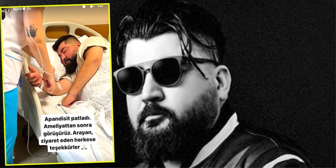 Rapçi Eypio… APANDİSTİ PATLADI, AMELİYATA ALINDI!