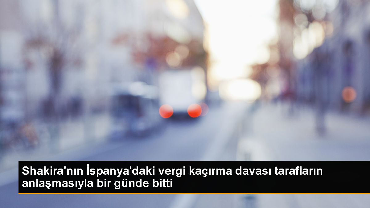 Shakira, vergi kaçırma davasında anlaşma yoluyla cezaevine girmekten kurtuldu