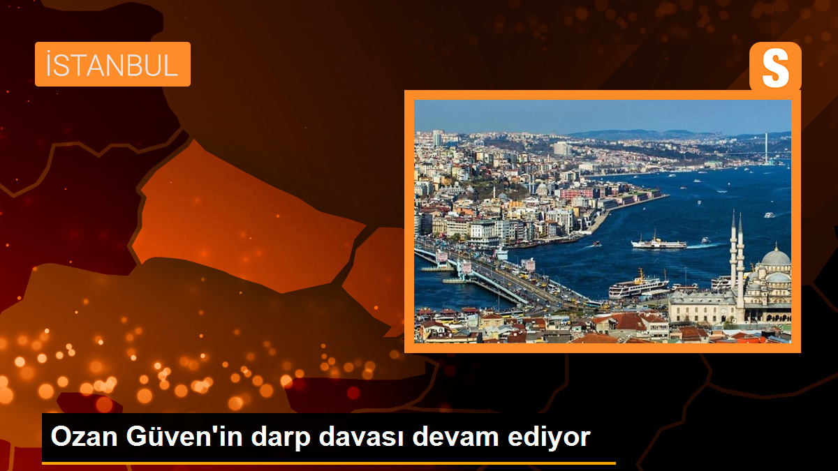 Ozan Güven’in darp davası devam ediyor