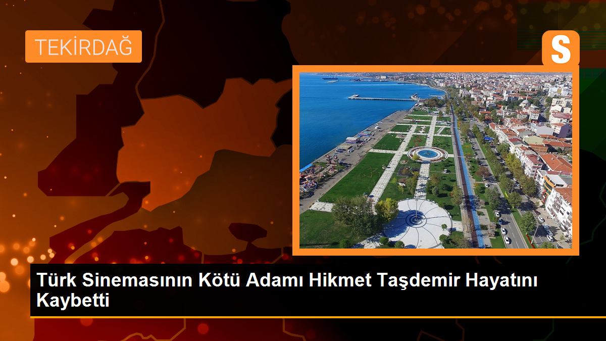 Türk Sinemasının Kötü Adamı Hikmet Taşdemir Hayatını Kaybetti