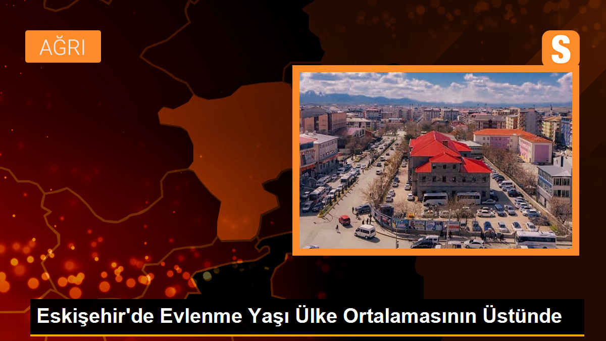 Eskişehir’de Evlenme Yaşı Ülke Ortalamasının Üstünde