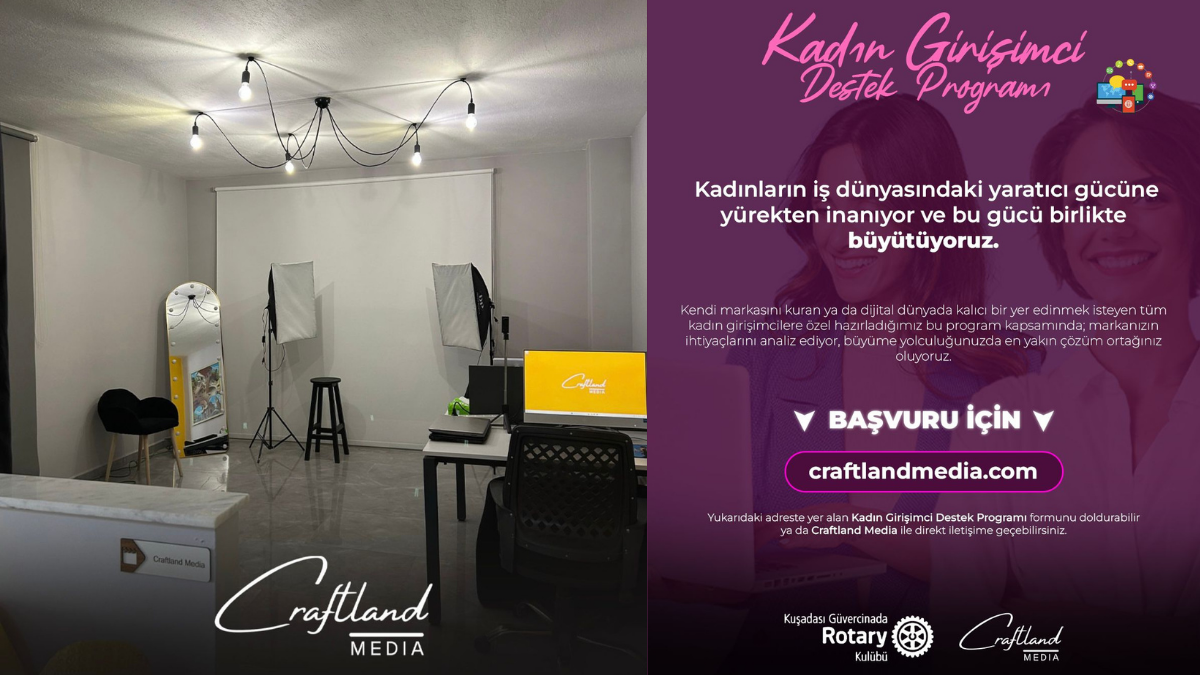 Craftland Media’dan Kadın Girişimciliğine Değer Katan Yeni Sosyal Sorumluluk Projesi